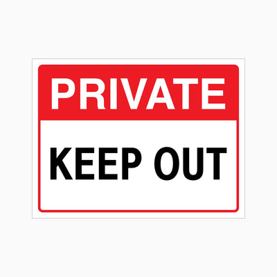 PRIVATE KEEP OUT SIGN