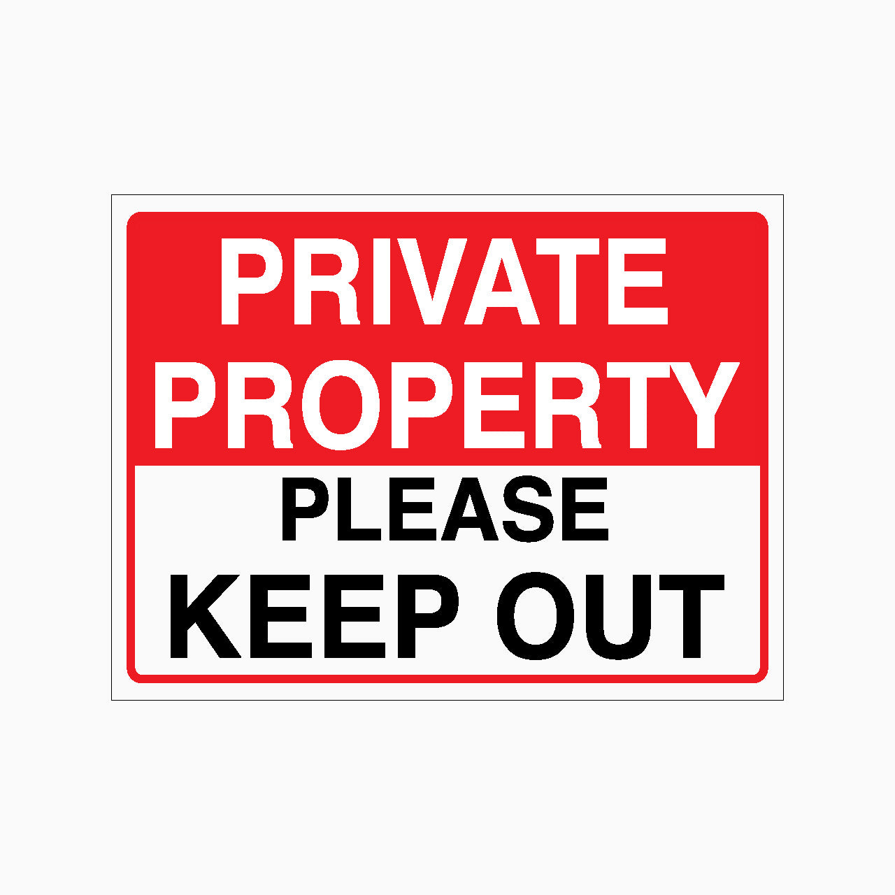 Red and white sign with 'Private Property Please Keep Out' text on a white background