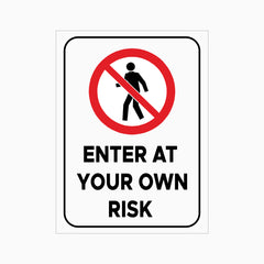 ENTER AT YOUR OWN RISK SIGN