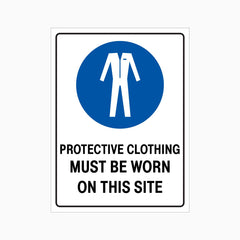 PROTECTIVE CLOTHING MUST BE WORN ON THIS SITE SIGN