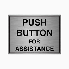 PUSH BUTTON FOR ASSISTANCE SIGN