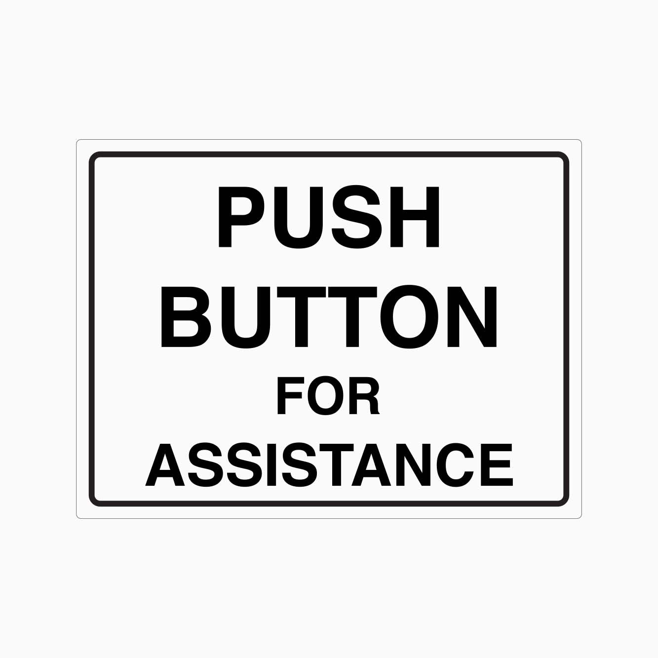 PUSH BUTTON FOR ASSISTANCE SIGN | Quality Signs by GET SIGNS – Get signs