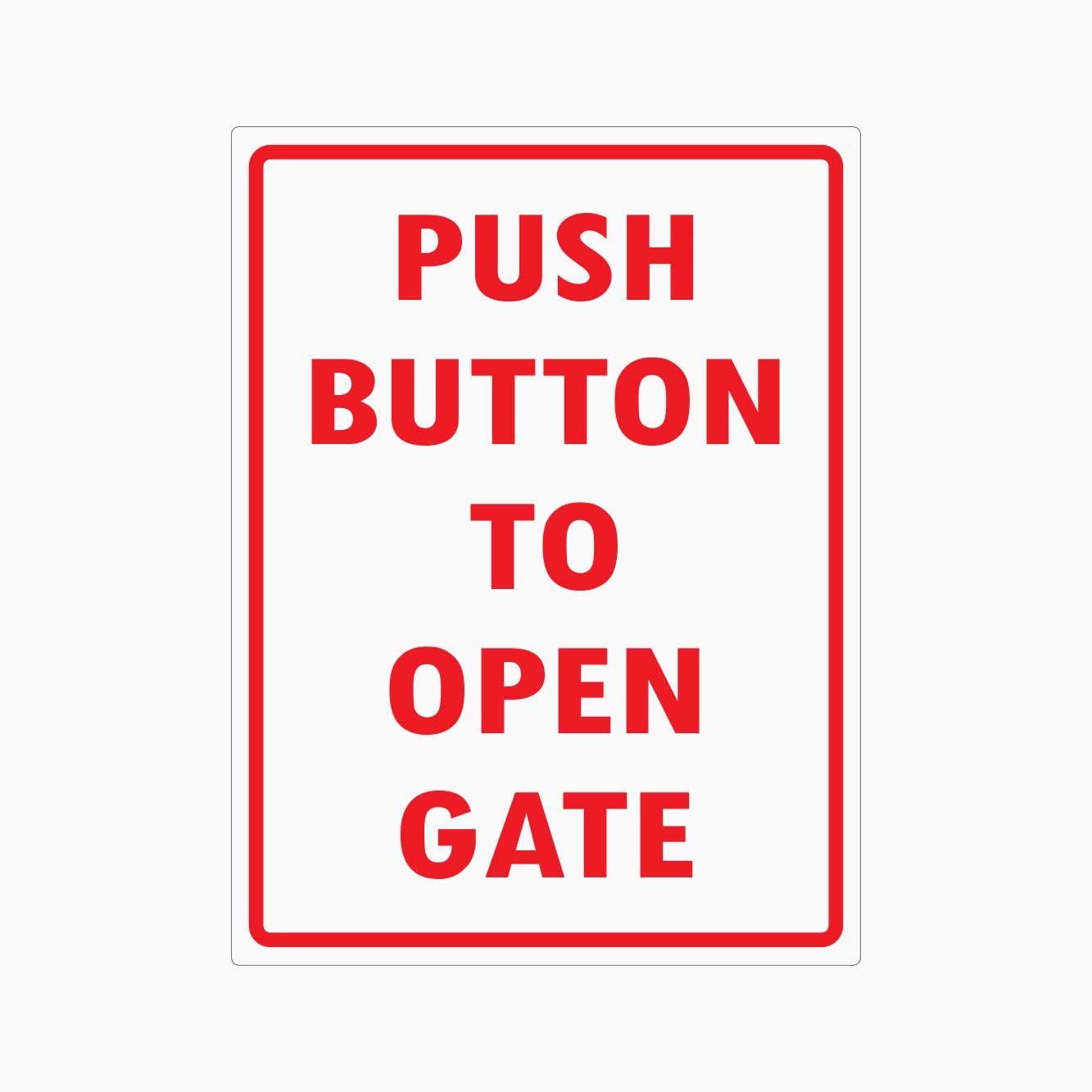 PUSH BUTTON TO OPEN GATE SIGN