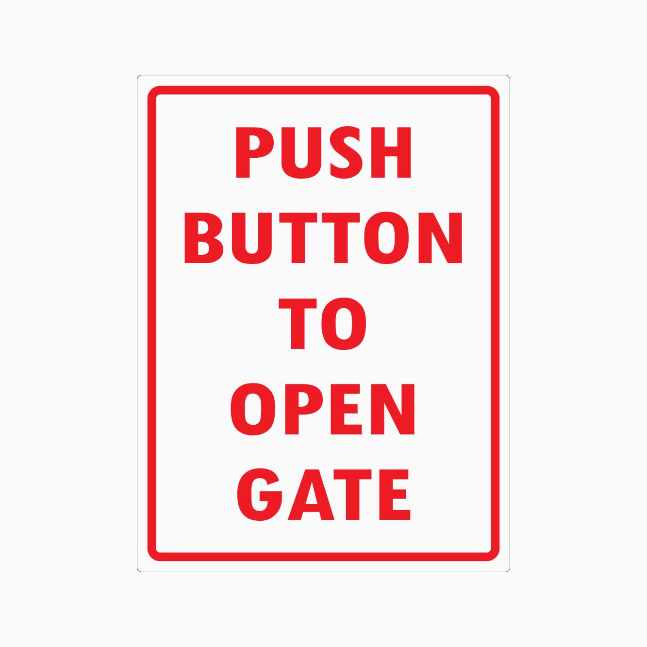 PUSH BUTTON TO OPEN GATE SIGN – Get signs