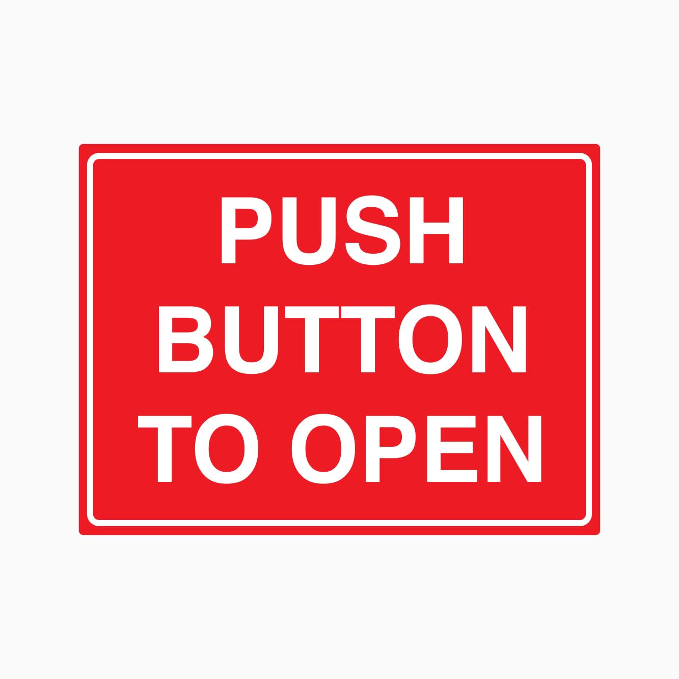 PUSH BUTTON TO OPEN SIGN - GET SIGNS