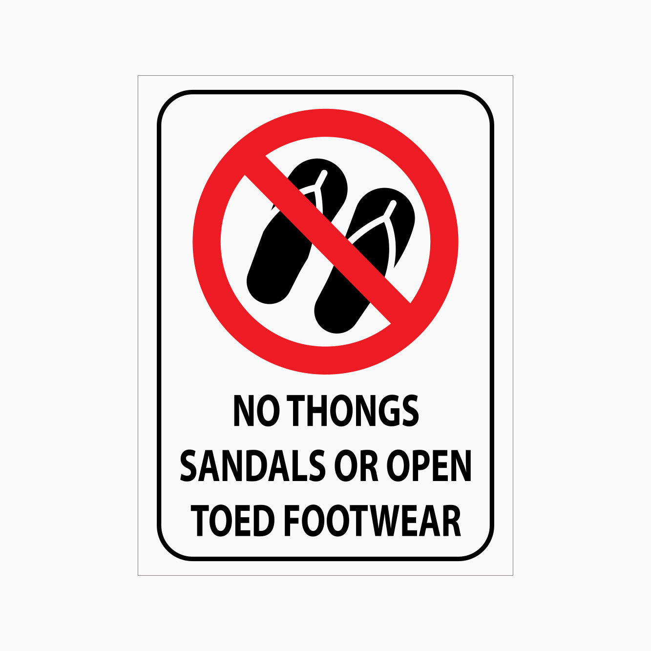 NO THONGS SANDALS OR OPEN TOED FOOTWEAR SIGN