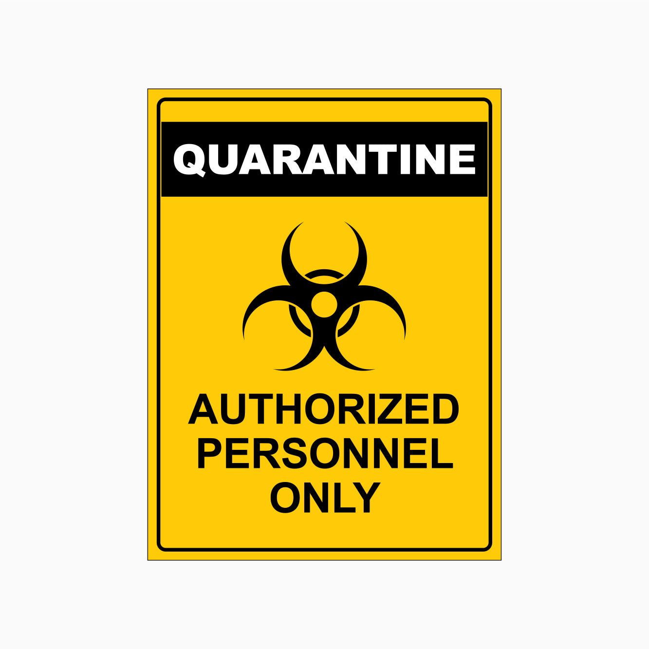 QUARANTINE SIGN - AUTHORISED PERSONNEL ONLY SIGN