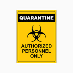 QUARANTINE SIGN - AUTHORISED PERSONNEL ONLY