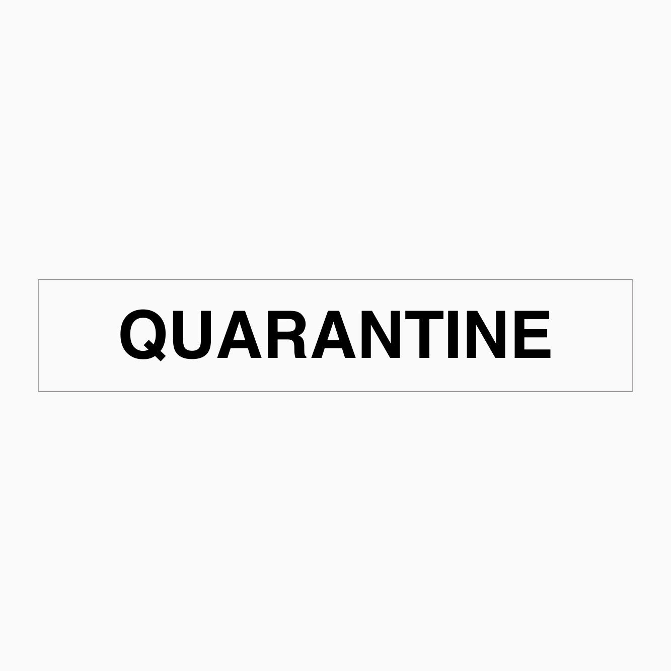 QUARANTINE SIGN - GET SIGNS