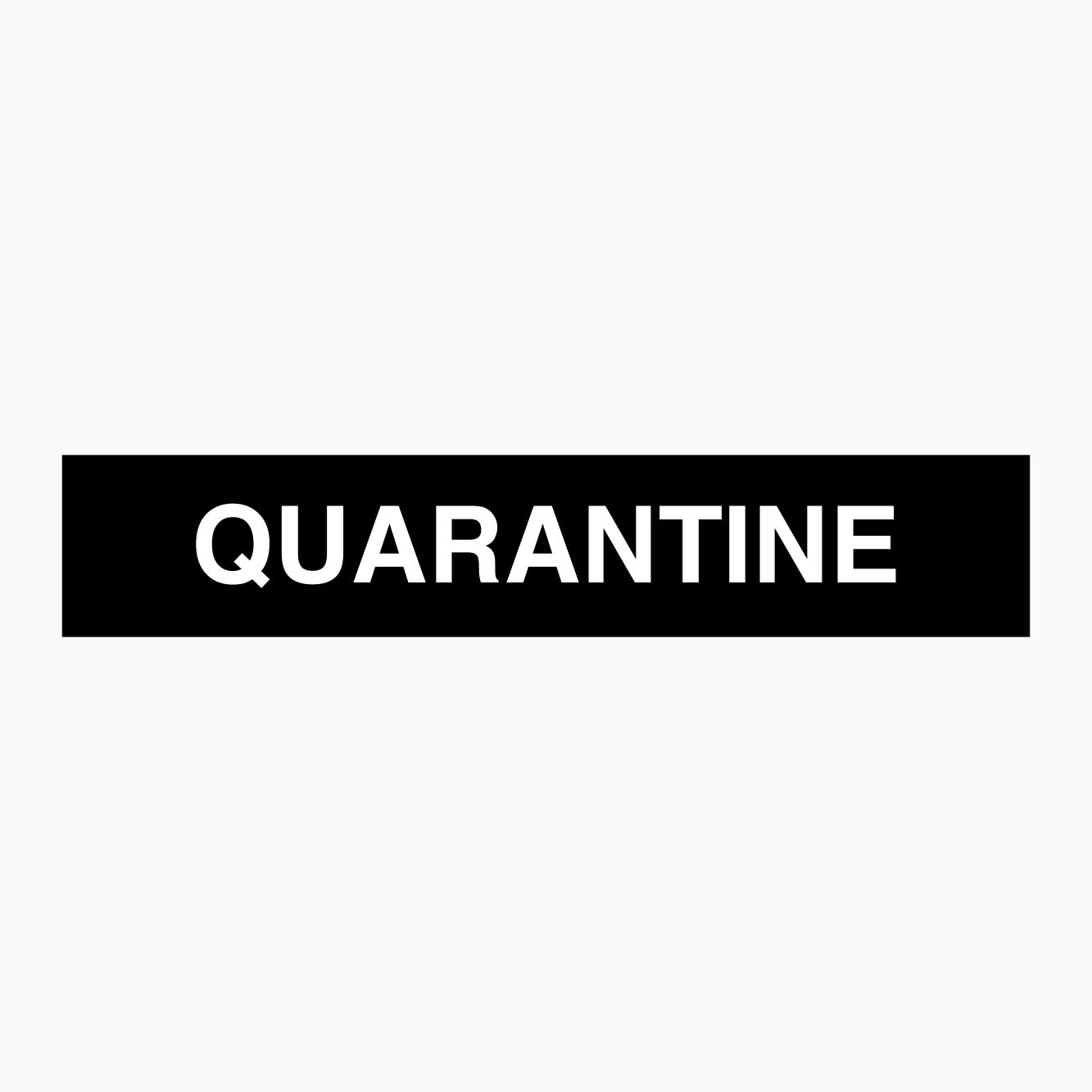 QUARANTINE SIGN - GET SIGNS