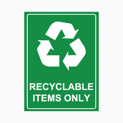 RECYCLABLE ITEMS ONLY SIGN
