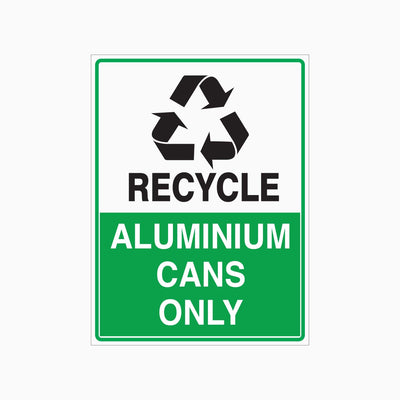 RECYCLE ALUMINIUM CANS ONLY SIGN