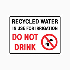 RECYCLED WATER IN USE FOR IRRIGATION DO NOT DRINK SIGN