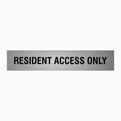 RESIDENT ACCESS ONLY SIGN