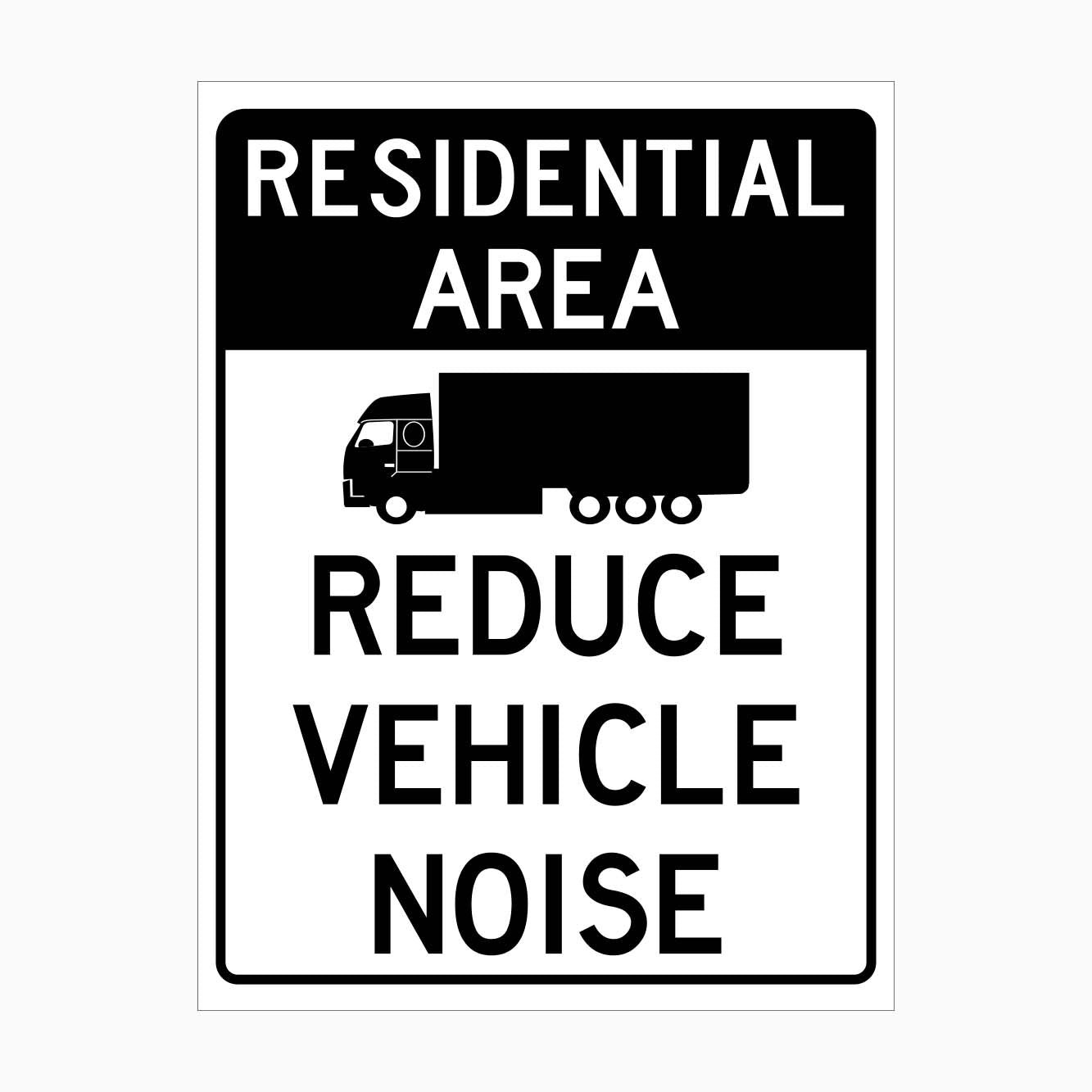 RESIDENTIAL AREA REDUCE VEHICLE NOISE SIGN - GET SIGNS