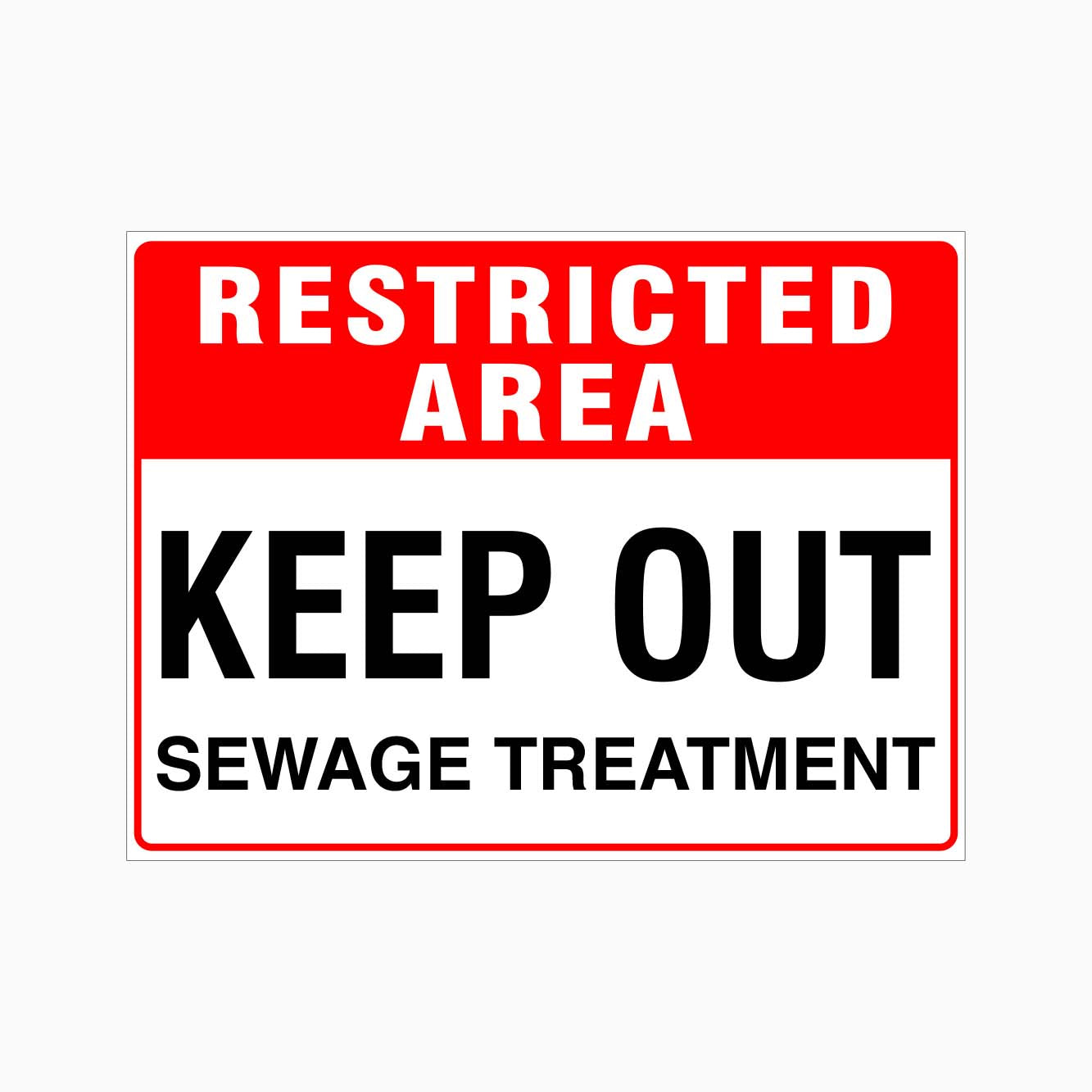 RESTRICTED AREA KEEP OUT SEWAGE TREATMENT SIGN - GET SIGNS