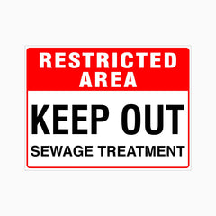 RESTRICTED AREA KEEP OUT SEWAGE TREATMENT SIGN