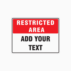 RESTRICTED AREA SIGN with Custom Text