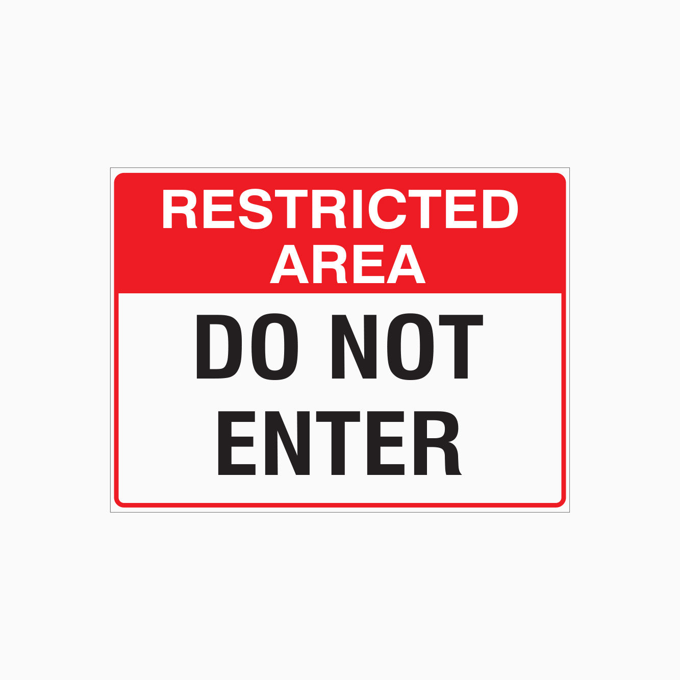 RESTRICTED AREA SIGN - DO NOT ENTER SIGN