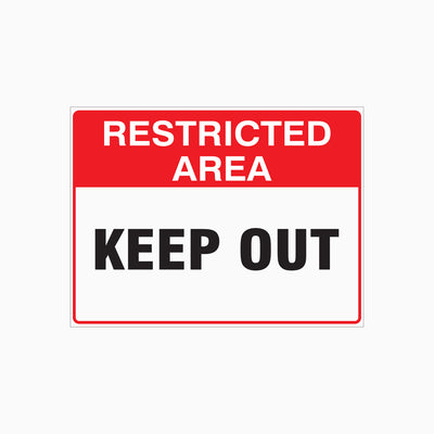 RESTRICTED AREA KEEP OUT SIGN