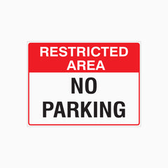 RESTRICTED AREA NO PARKING SIGN