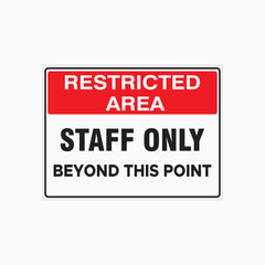 RESTRICTED AREA STAFF ONLY BEYOND THIS POINT SIGN