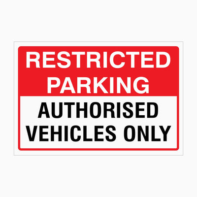 RESTRICTED PARKING AUTHORISED VEHICLES ONLY SIGN