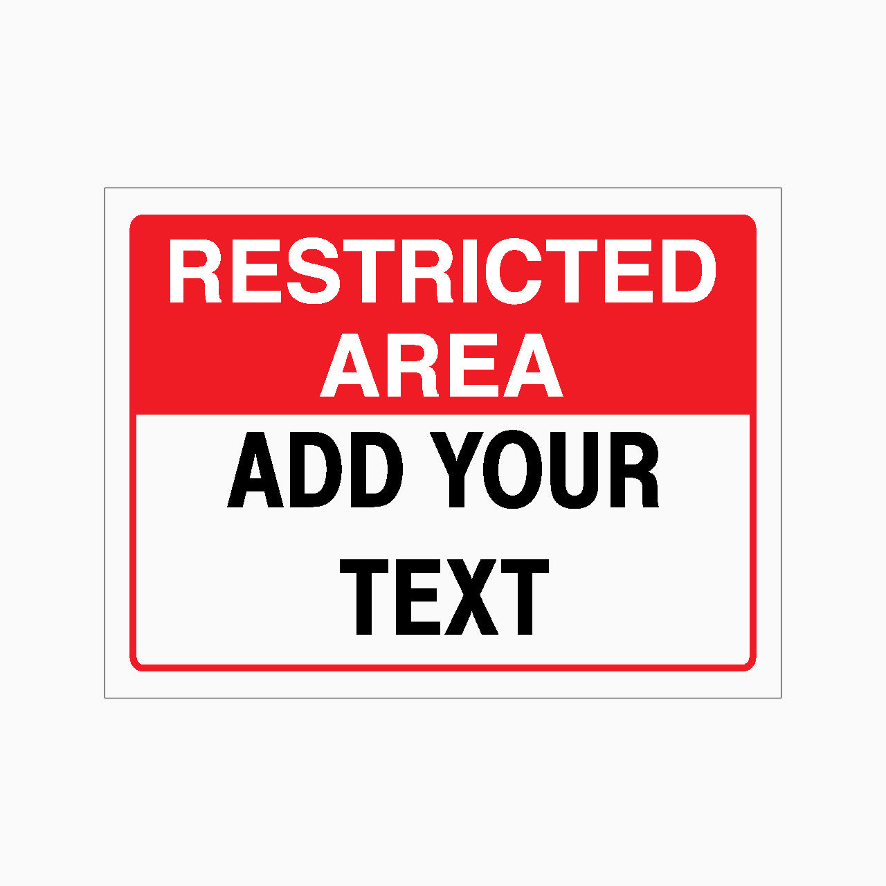 Customizable restricted area sign with text field on a white background