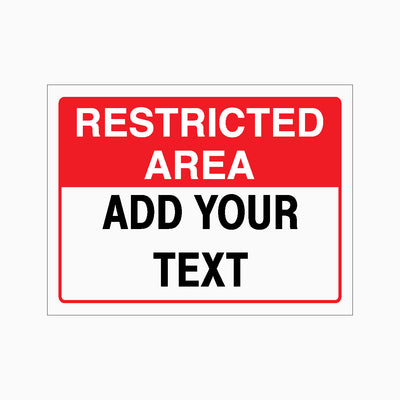 RESTRICTED AREA SIGN with Custom Text