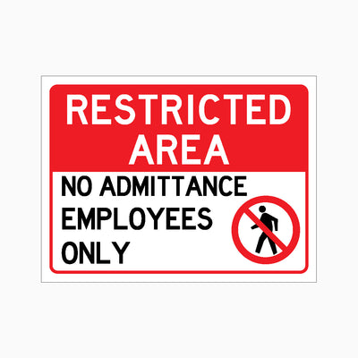 RESTRICTED AREA NO ADMITTANCE EMPLOYEES ONLY