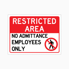 RESTRICTED AREA NO ADMITTANCE EMPLOYEES ONLY