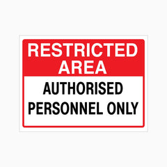 RESTRICTED AREA AUTHORISED PERSONNEL ONLY SIGN