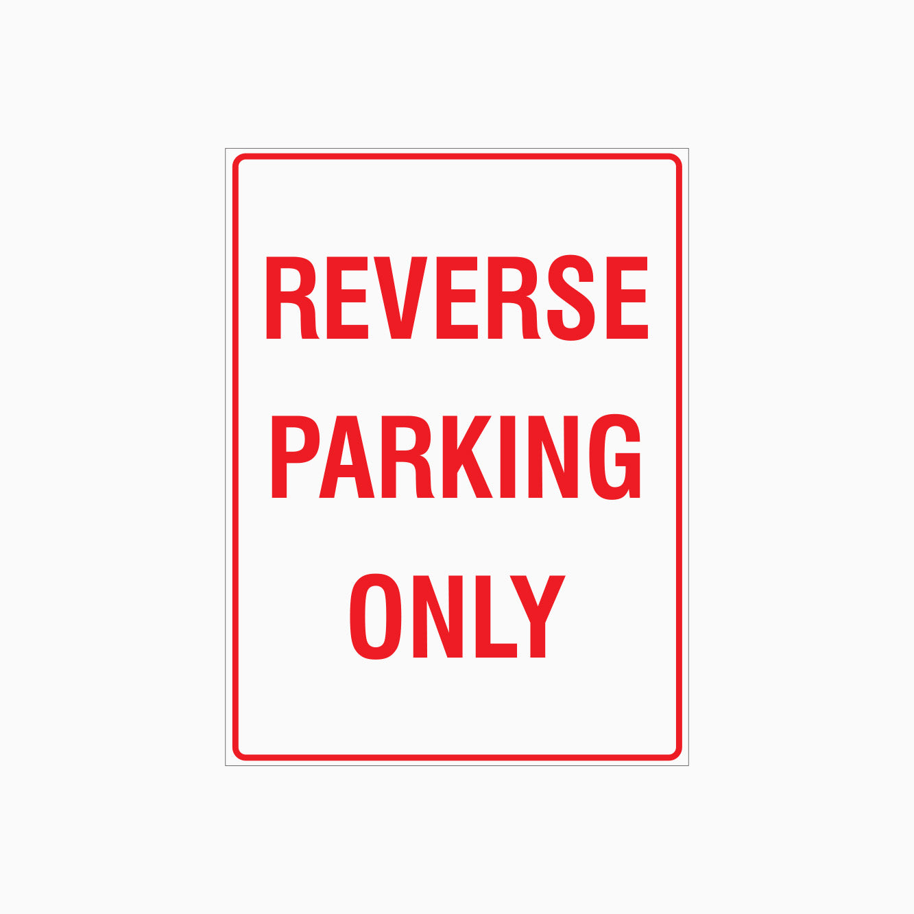 REVERSE PARKING ONLY SIGN