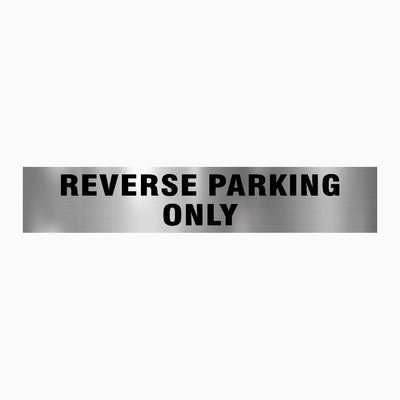 REVERSE PARKING ONLY SIGN