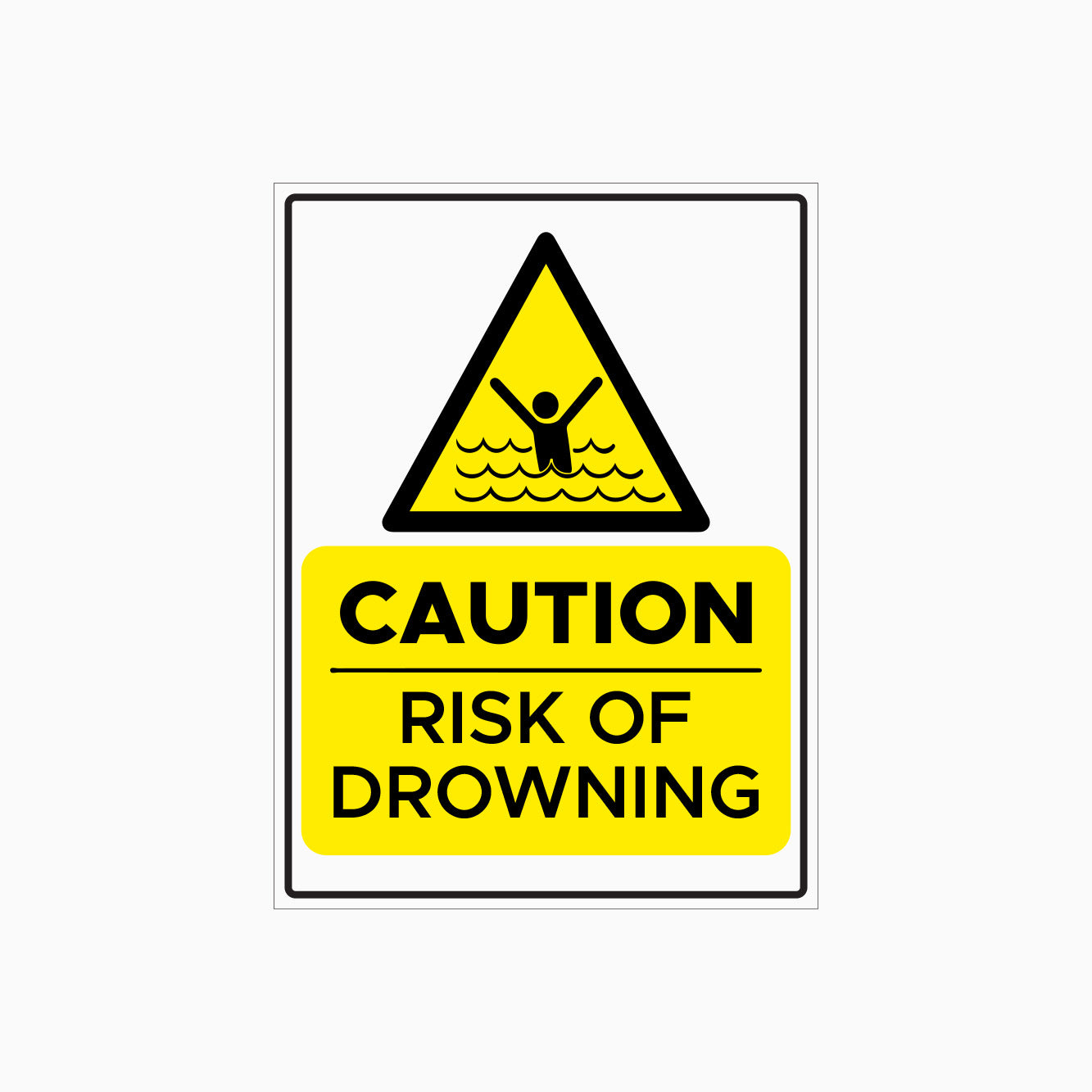 CAUTION SIGN - RISK OF DROWNING SIGN 