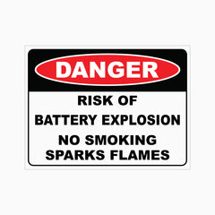 DANGER RISK OF BATTER EXPLOSION NO SMOKING SPARKS FLAMES SIGN