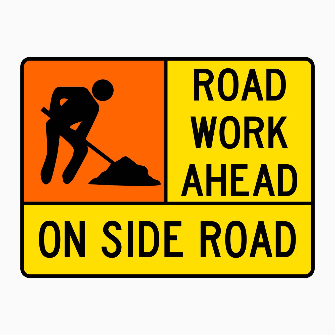 ROAD WORK AHEAD ON SIDE ROAD SIGN - GET SIGNS