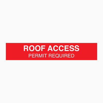 ROOF ACCESS PERMIT REQUIRED SIGN