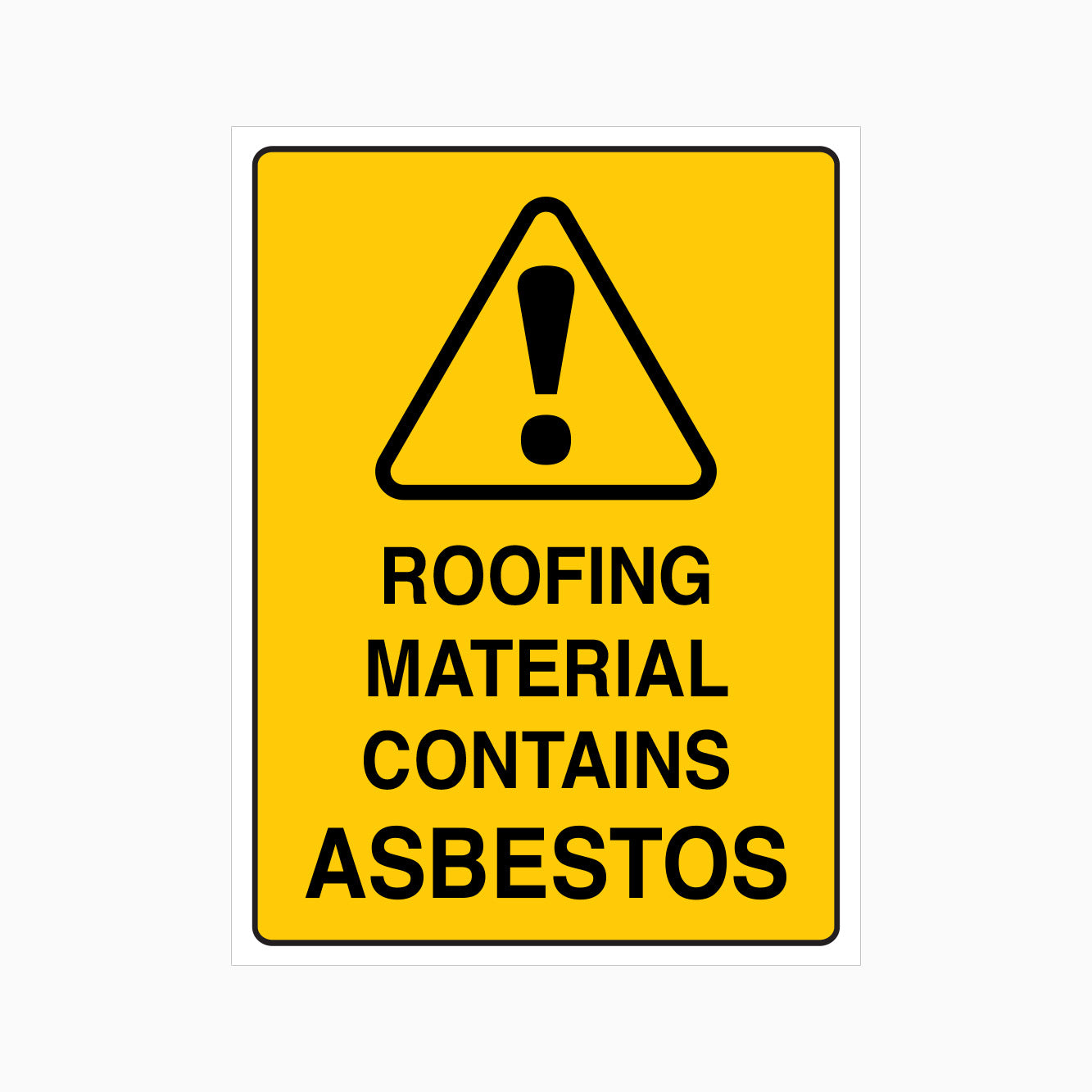 ROOFING MATERIAL CONTAINS ASBESTOS SIGN