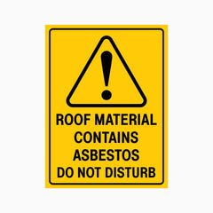 ROOF MATERIAL CONTAINS ASBESTOS DO NOT DISTURB SIGN