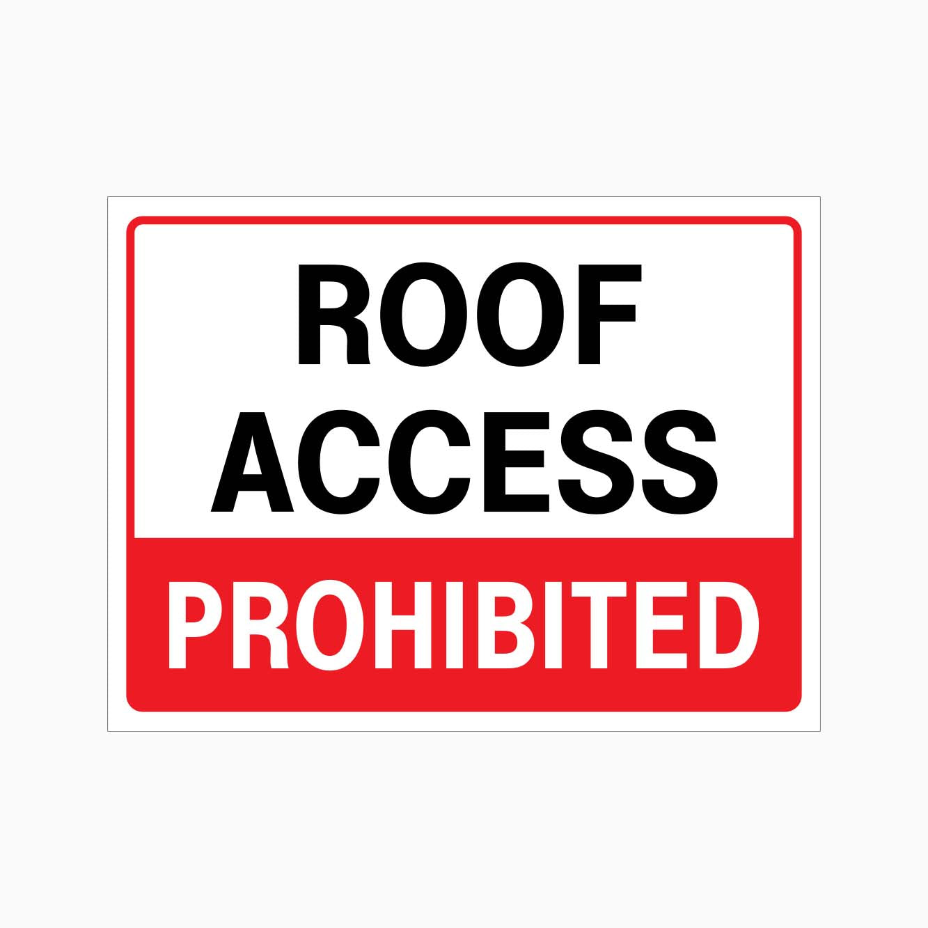 ROOF ACCESS PROHIBITED SIGN - GET SIGNS