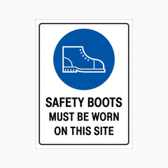 SAFETY BOOTS MUST BE WORN ON THIS SITE SIGN