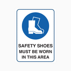 SAFETY SHOES MUST BE WORN IN THIS AREA SIGN