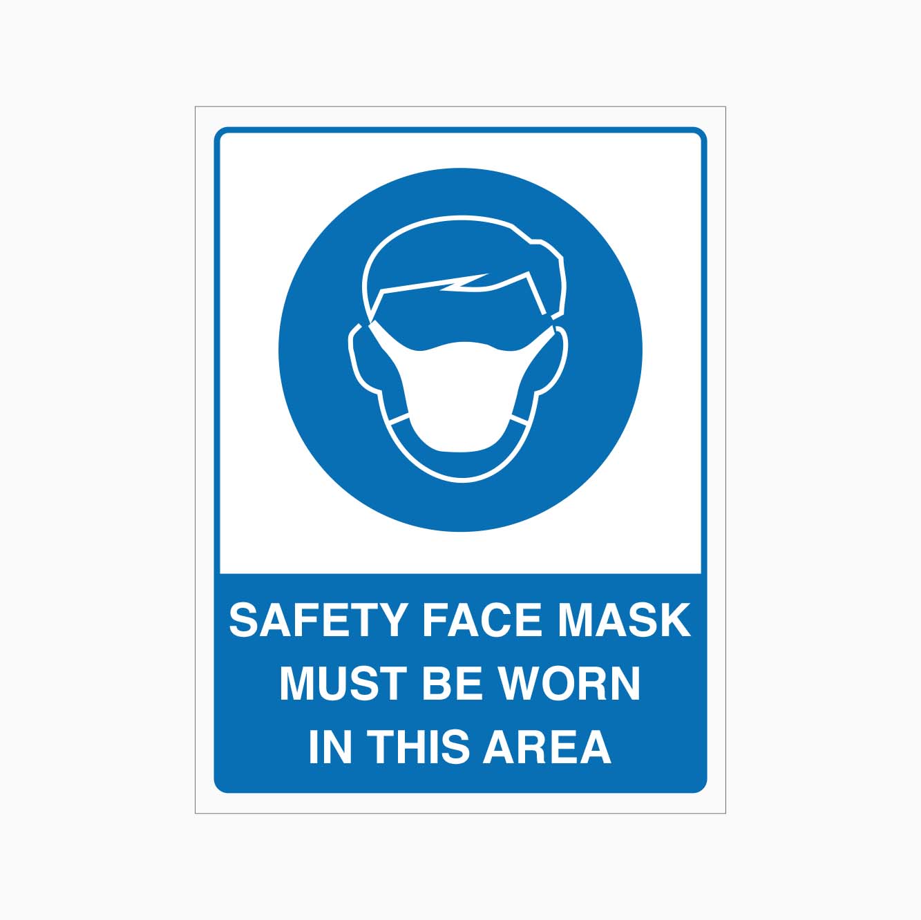 SAFETY FACE MASK MUST BE WORN IN THIS AREA SIGN - GET  SIGNS