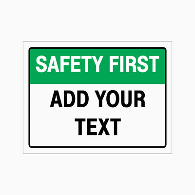Safety First Sign with Custom Text