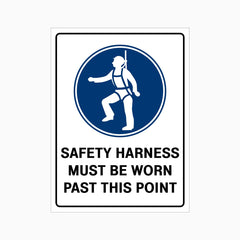 SAFETY HARNESS MUST BE WORN PAST THIS POINT SIGN