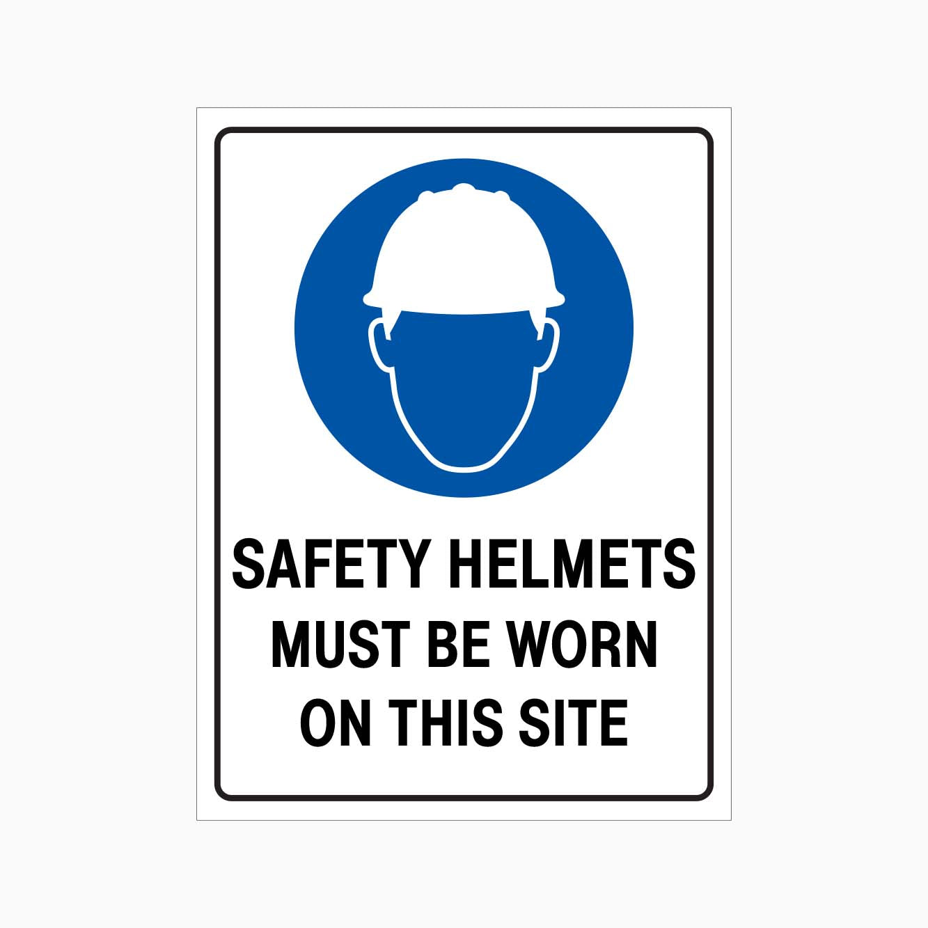 SAFETY HELMETS MUST BE WORN ON THIS SITE SIGN - GET SIGNS