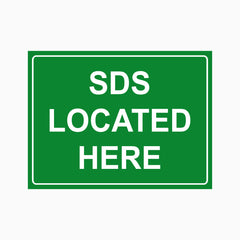 SDS LOCATED HERE SIGN