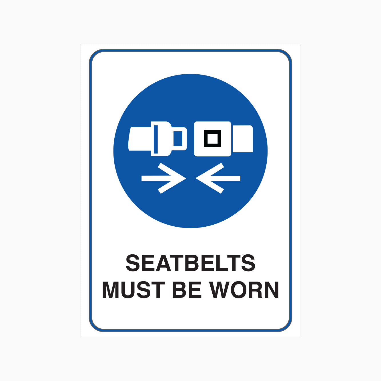 SEATBELTS MUST BE WORN SIGN - GET SIGNS