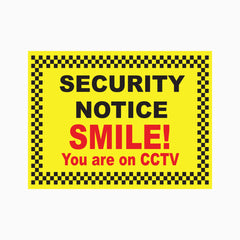 SECURITY NOTICE SMILE! YOU ARE ON CCTV